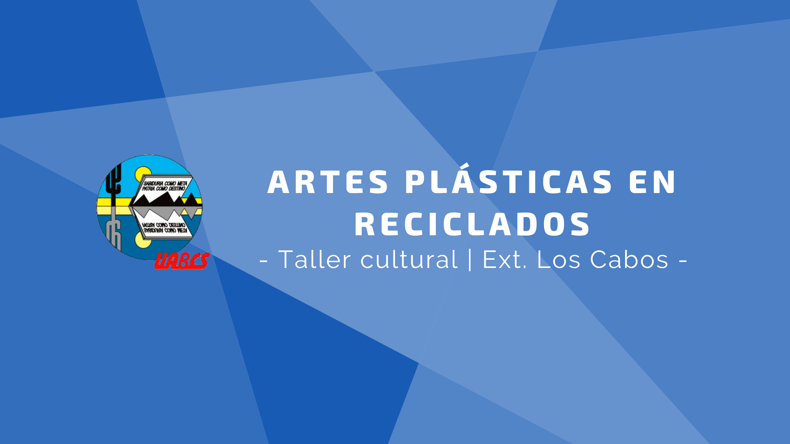 Course Image Artes plásticas en reciclados (Los Cabos) 2023-I